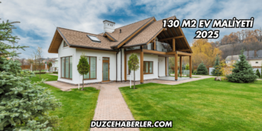 130 m2 Ev Maliyeti 2025