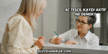 4C Tescil Kaydı Aktif Ne Demek?