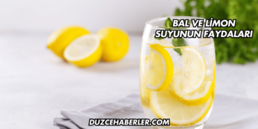 Bal ve Limon Suyunun Faydaları