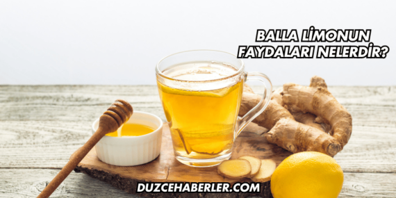 Balla Limonun Faydaları Nelerdir?