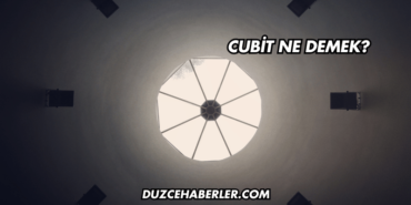 Cubit Ne Demek?