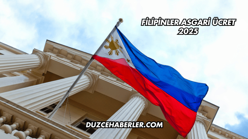 Filipinler Asgari Ücret 2025
