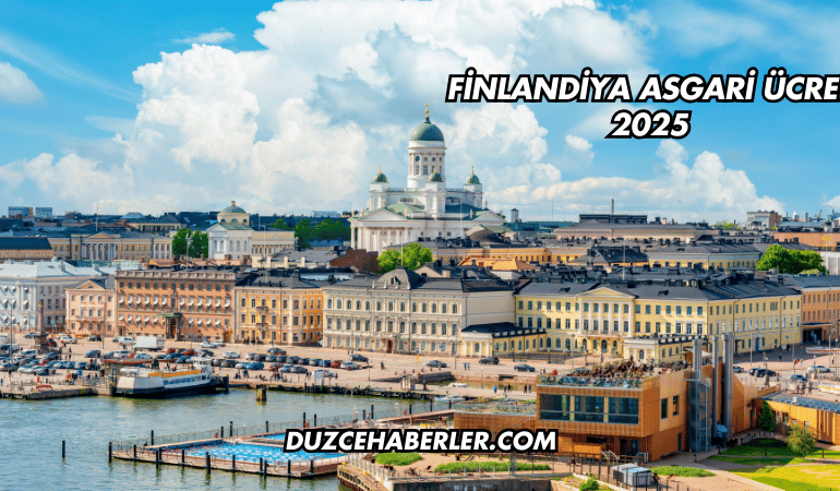 Finlandiya Asgari Ücret 2025