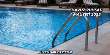 Havuz Ruhsatı Maliyeti 2025