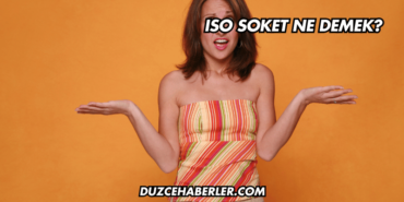 ISO Soket Ne Demek?
