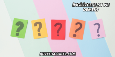 İngilizcede 51 Ne Demek?