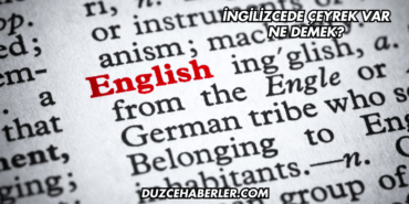 İngilizcede Çeyrek Var Ne Demek?