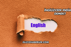 İngilizcede India Ne Demek?