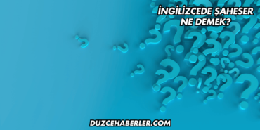 İngilizcede Şaheser Ne Demek?