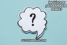 İngilizcede Şahlanmak Ne Demek?