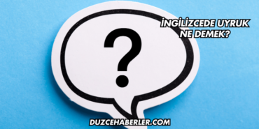 İngilizcede Uyruk Ne Demek?