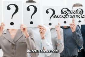 İngilizcede Yaramaz Ne Demek?