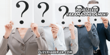 İngilizcede Yaramaz Ne Demek?