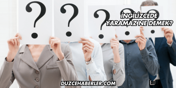 İngilizcede Yaramaz Ne Demek?