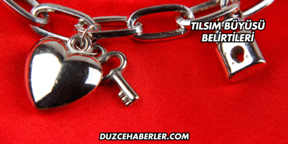 Tılsım Büyüsü Belirtileri