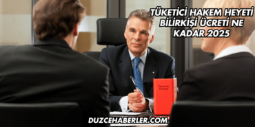 Tüketici Hakem Heyeti Bilirkişi Ücreti Ne Kadar 2025