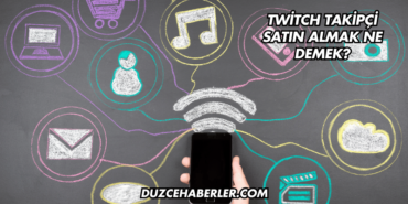 Twitch Takipçi Satın Almak Ne Demek?