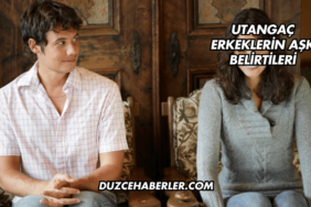 Utangaç Erkeklerin Aşk Belirtileri