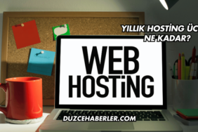 Yıllık Hosting Ücreti Ne Kadar?