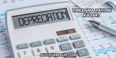 Yıpranma Payı Ne Kadar?