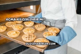 Açma Kilo Aldırır mı?