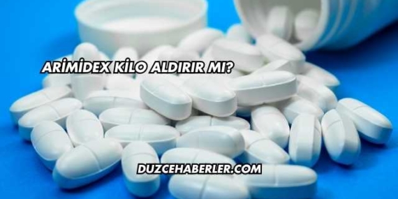 Arimidex Kilo Aldırır mı?