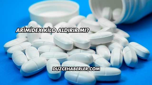 Arimidex Kilo Aldırır mı?