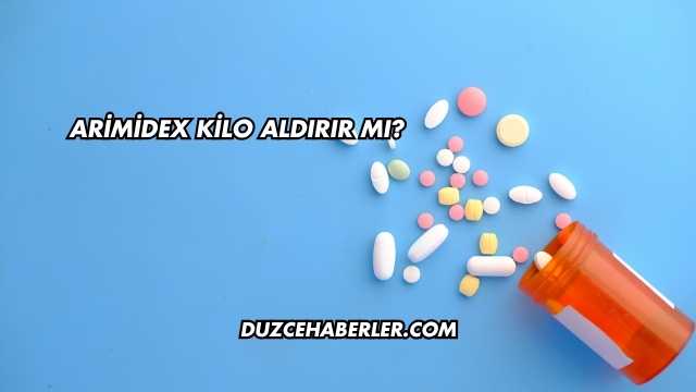Arimidex Kilo Aldırır mı?