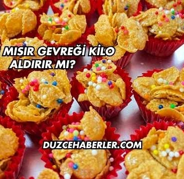 Ballı Mısır Gevreği Kilo Aldırır mı?