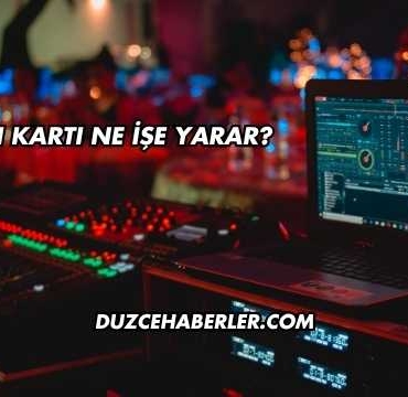 Ekran Kartı Ne İşe Yarar?