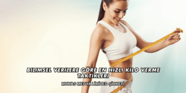 Bilimsel Verilere Göre En Hızlı Kilo Verme Taktikleri