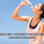 Su İçerek Kilo Vermenin Yolları Nelerdir?