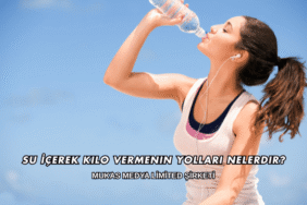 Su İçerek Kilo Vermenin Yolları Nelerdir?
