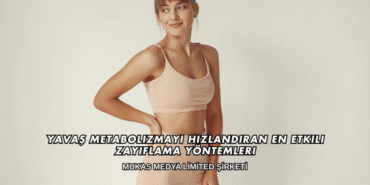 Yavaş Metabolizmayı Hızlandıran En Etkili Zayıflama Yöntemleri